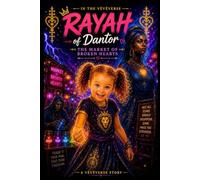 Rayah of Dantor The Market of Broken Hearts