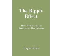Rayan Musk The Ripple Effect (Tascabile)