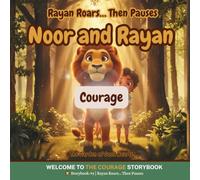 Rayan Roars... Then Pauses: A heartwarming story about courage, gentleness, and finding the bravery inside (The Garden of Good Hearts): 3