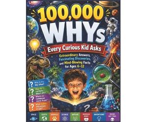 Rayan Yale 100,000 WHYs Every Curious Kid Asks (Tascabile)