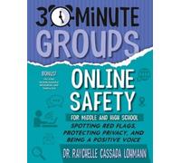 Raychelle Cassada Lohmann 30-Minute Groups: Online Safety (Tascabile)