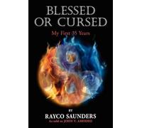 Rayco Saunders John V Amodeo Blessed or Cursed (Tascabile)