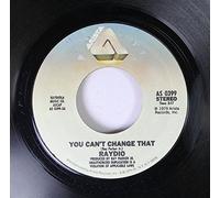 Raydio - Raydio 45 RPM You Can't Change That / Rock On