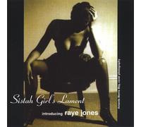 Raye Jones - Sistah Girl S Lament