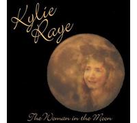 Raye, Kylie - Woman in the Moon