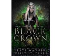 Raye Wagner Kelly St Clare Black Crown (Copertina rigida) Darkest Drae