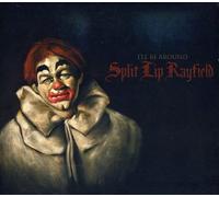 Rayfield, Split Lip - I'll Be Around