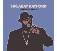 Rayford, Sugaray - Somebody Save Me