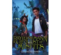 Rayleigh Mann and the Quest of Misfits