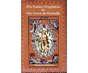 Raylene Abbott The Hidden Magdalene in The Tarot de Marseille (Tascabile)