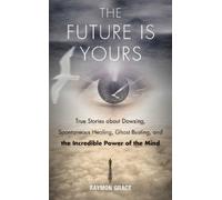 Raymon Grace The Future Is Yours (Tascabile)