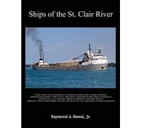 Raymond a Bawal Jr Ships of the St. Clair River (Tascabile)