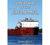 Raymond a Bawal Jr Superships of the Great Lakes (Tascabile)