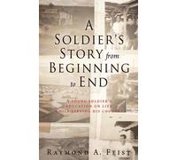 Raymond A Feist A Soldier's Story From Beginning to End (Tascabile)