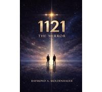 Raymond A Moldenhauer 1121 the Mirror (Copertina rigida) 1121 Trilogy