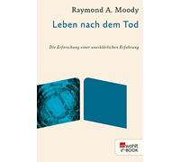 Raymond A. Moody Melvin Morse Elis Leben nach dem Tod: Die Erforschu (Tascabile)