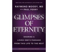Raymond A Moody Paul Perry Glimpses of Eternity (Tascabile)