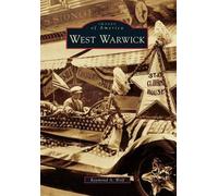Raymond A. Wolf West Warwick (Tascabile) Images of America