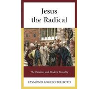 Raymond Angelo Belliotti Jesus the Radical (Tascabile)