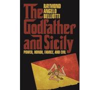 Raymond Angelo Belliotti The Godfather and Sicily (Tascabile)