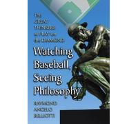 Raymond Angelo Belliotti Watching Baseball, Seeing Philosophy (Tascabile)