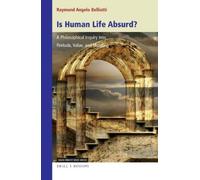 Raymond Angelo Is Human Life Absurd? A Philosophical Inquiry (Copertina rigida)