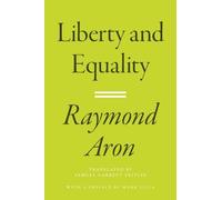 Raymond Aron Liberty and Equality (Copertina rigida)