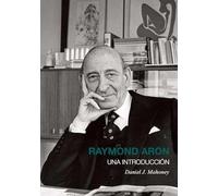 RAYMOND ARON. UNA INTRODUCCIÓN