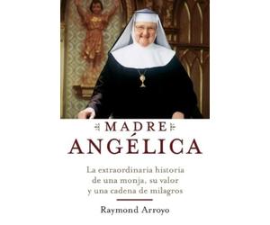 Raymond Arroyo Madre Angelica (Tascabile)