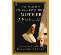Raymond Arroyo The Prayers and Personal Devotions of Mother A (Copertina rigida)