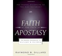 Raymond B Dillard Faith in the Face of Apostasy (Tascabile)