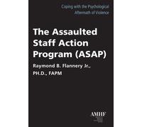 Raymond B Flannery The Assaulted Staff Action Program (Asap) (Tascabile)