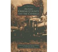Raymond Beecher Harvey Durham Around Greene County and the Catskills (Tascabile)
