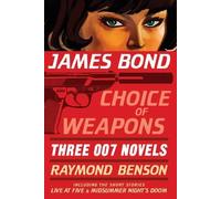Raymond Benson James Bond: Choice of Weapons (Tascabile) James Bond