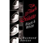 Raymond Benson The Black Stiletto: Black & White (Tascabile)