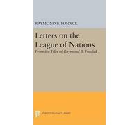 Raymond Blaine Fosdick Letters on the League of Nations (Copertina rigida)