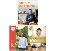 Raymond Blanc 3 Books Collection Set (The Lost Orchard, My Kitchen Table, Simply Raymond Recipes from Home [Hardcover])