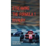 Raymond Boyle Richard Haynes Streaming the Formula 1 Rivalry (Copertina rigida)