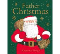 Raymond Briggs Father Christmas (Copertina rigida)