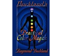 Raymond Buckland Buckland's Practical Color Magick (Tascabile)