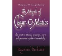 Raymond Buckland The Magick of Chantomatics (Tascabile)