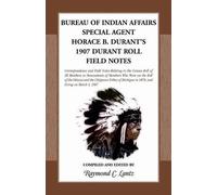 Raymond C Lantz Bureau of Indian Affairs Special Agent Horace B. Dur (Tascabile)