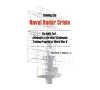 Raymond C. Watson Solving The Naval Radar Crisis (Copertina rigida)