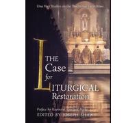 Raymond Cardinal Burke The Case for Liturgical Restoration (Copertina rigida)
