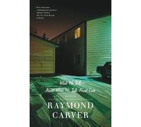 Raymond Carver What We Talk About When We Talk About Love (Tascabile)