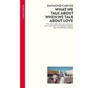 Raymond Carver What We Talk About When We Talk About Love (Tascabile)