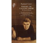 Raymond Carver Where I'm Calling From (Tascabile)