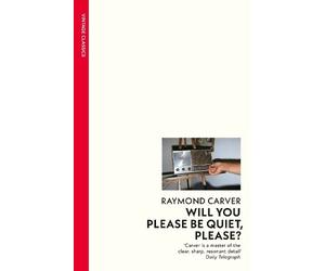 Raymond Carver Will You Please Be Quiet, Please? (Tascabile)