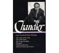 Raymond Chandler: Later Novels and Other Writings (Loa #80): The Lady in the