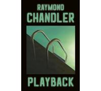 Raymond Chandler Playback (Tascabile) Philip Marlowe Novel